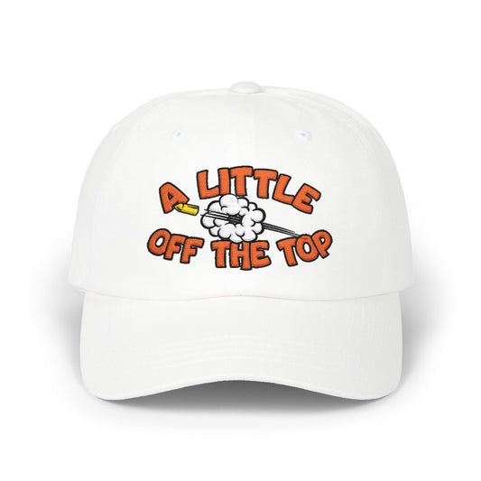 A Little Off The Top Dad Cap